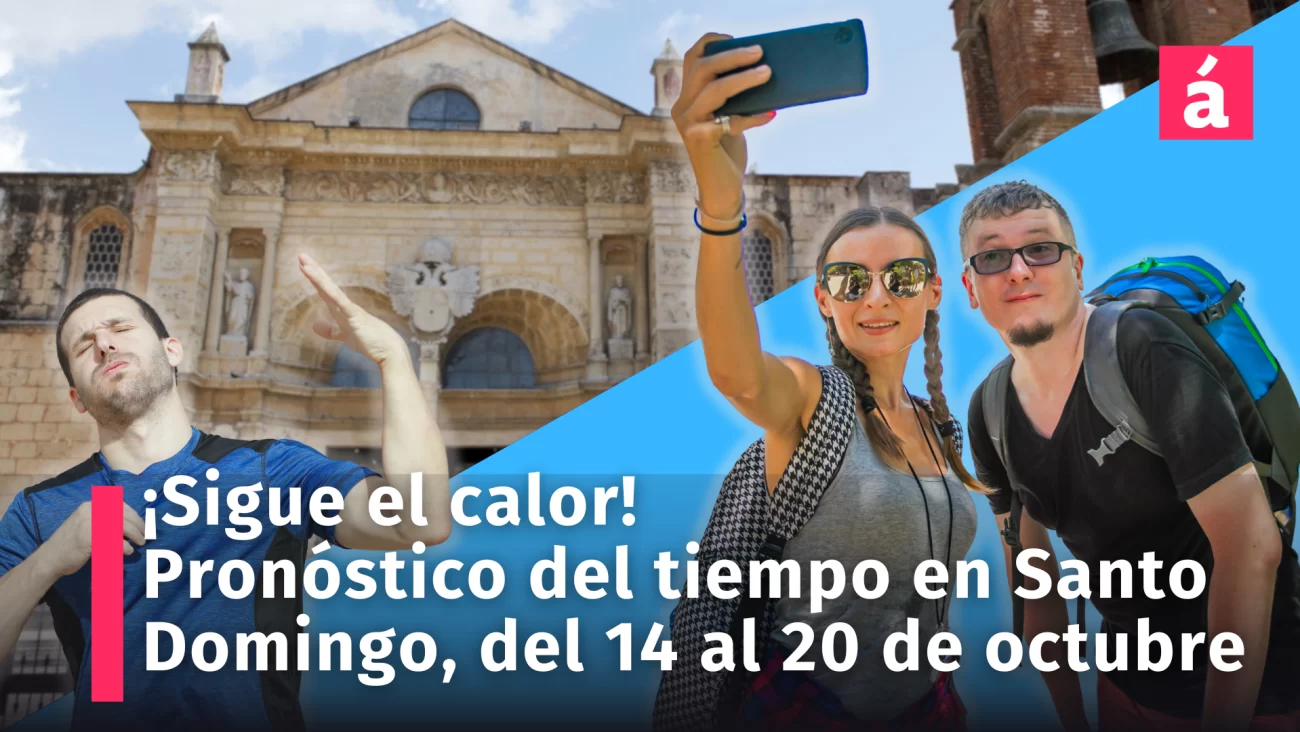 Clima Pronóstico del tiempo en Santo Domingo para la semana del 14 al