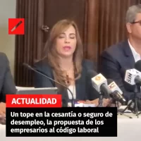 Un tope en la cesantía o seguro de desempleo, la propuesta de los empresarios al código laboral