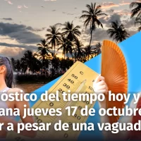 Clima en República Dominicana: Pronóstico del tiempo para hoy miércoles 16 y mañana jueves 17 de octubre. Continúa el intenso calor