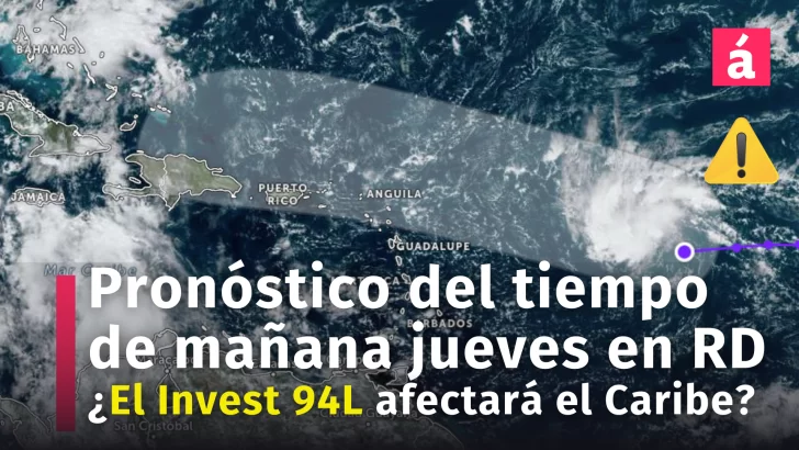 Pronóstico del tiempo de mañana jueves 17 de octubre y la proyección del INVEST 94 de fuertes lluvias hacia Puerto Rico y zonas del Caribe