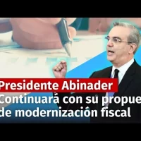 Presidente Abinader dice que continuará con su proyecto de ley de Modernización Fiscal