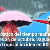 Clima en República Dominicana. Así estarán las condiciones del tiempo para mañana jueves 24 de octubre