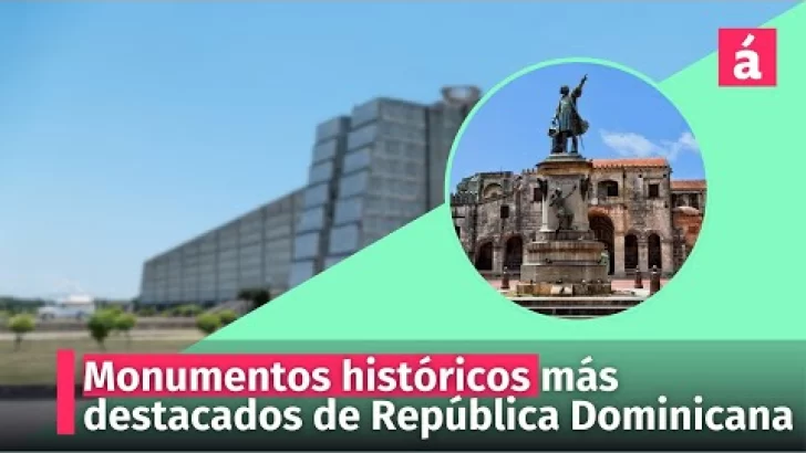 Monumentos históricos más destacados de República Dominicana