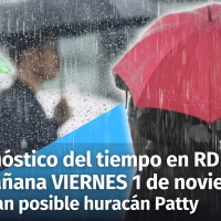 Pronóstico para República Dominicana hoy y mañana viernes 1 de noviembre. Alerta meteorológica por lluvias intensas. Posible formación del Huracán Patty en el Caribe