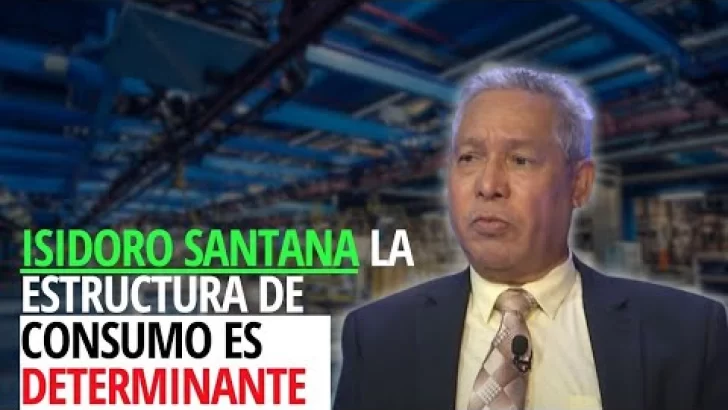 Isidoro Santana la estructura de consumo es determinante para la producción en RD