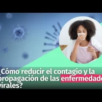 ¿Cómo reducir el contagio y la propagación de las enfermedades virales?