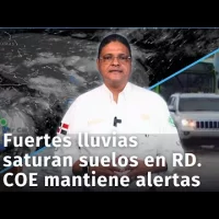 Intensas lluvias saturan los suelos en la República Dominicana. COE emite las alertas meteorológicas