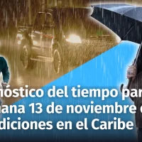 Pronóstico del tiempo para República Dominicana: Lluvias fuertes y alertas activas para mañana miércoles 13 de noviembre 2024