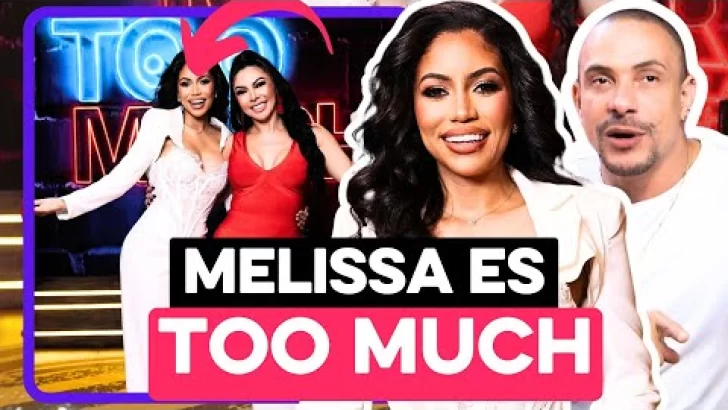 “TOO MUCH” es MUY CHIN para Melissa Santos afirma Juan Esteban