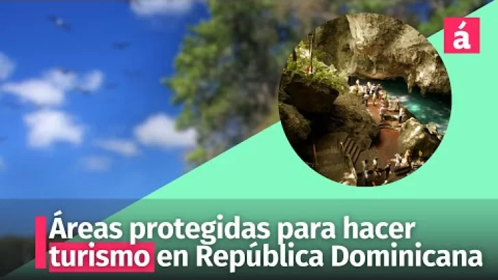 Áreas protegidas para hacer turismo en República Dominicana