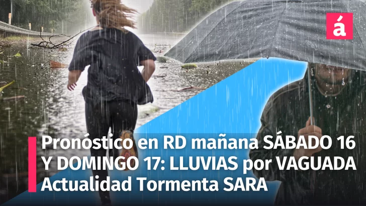 Pronóstico del tiempo para República Dominicana: Lluvias y tormentas eléctricas el 16 y 17 de noviembre de 2024, con alerta por la Tormenta Sara en el Caribe