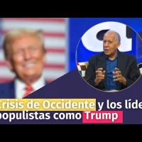 Crisis de Occidente y los líderes populistas como Trump