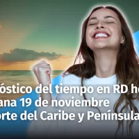 Pronóstico del Tiempo para República Dominicana, Caribe, Yucatán y Golfo de México: 18 y 19 de Noviembre 2024