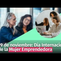 19 de noviembre: Día Internacional de la Mujer Emprendedora