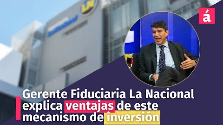 Gerente Fiduciaria La Nacional explica ventajas de este mecanismo de inversión