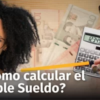 ¿Cómo calcular el doble Sueldo?: Paso a paso para calcularlo en línea