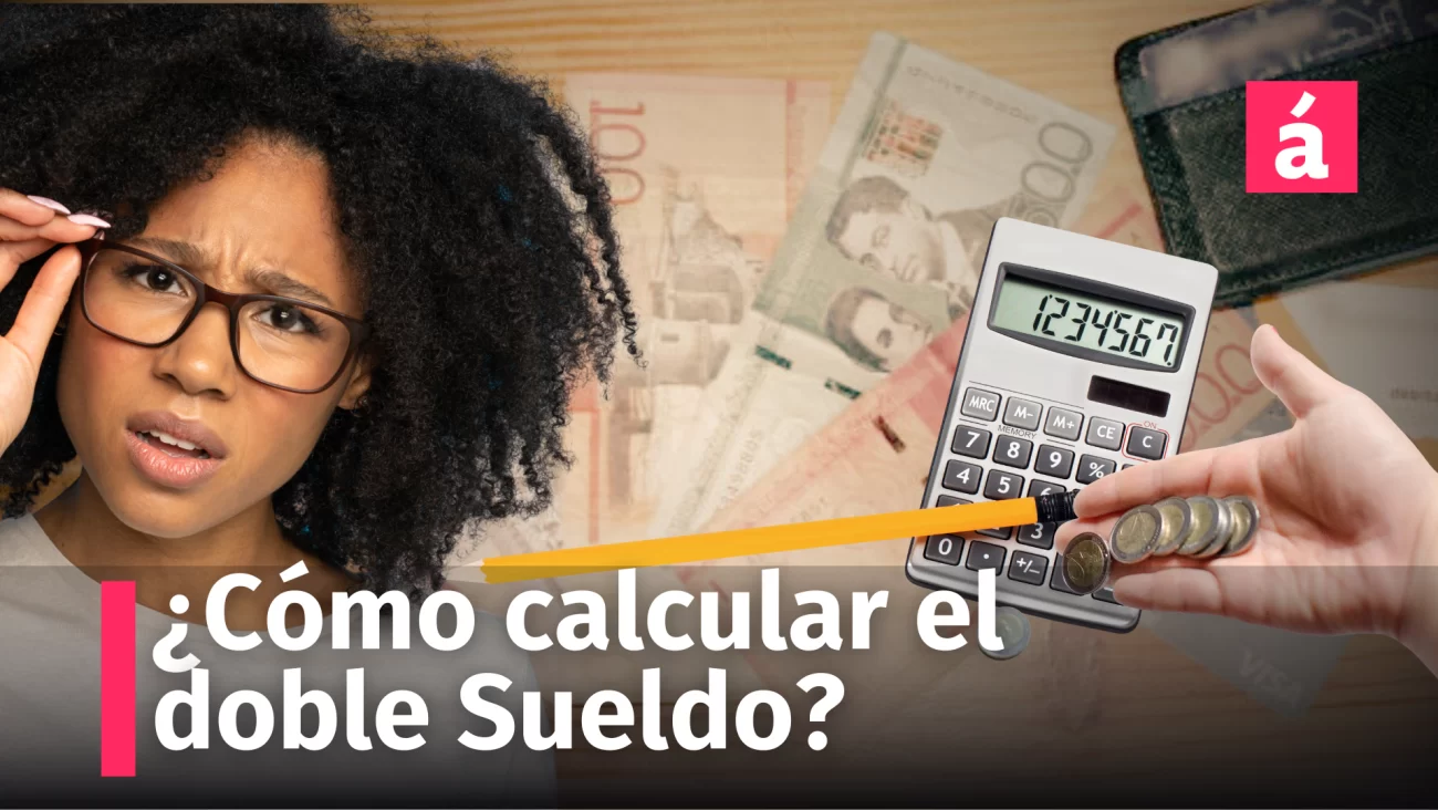 ¿Cómo calcular el doble Sueldo?: Paso a paso para calcularlo en línea