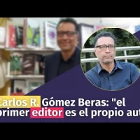 Carlos R. Gómez Beras: “el primer editor es el propio autor”