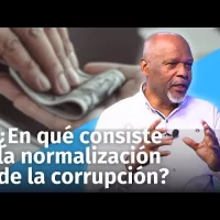 ¿En qué consiste la normativización de la corrupción?