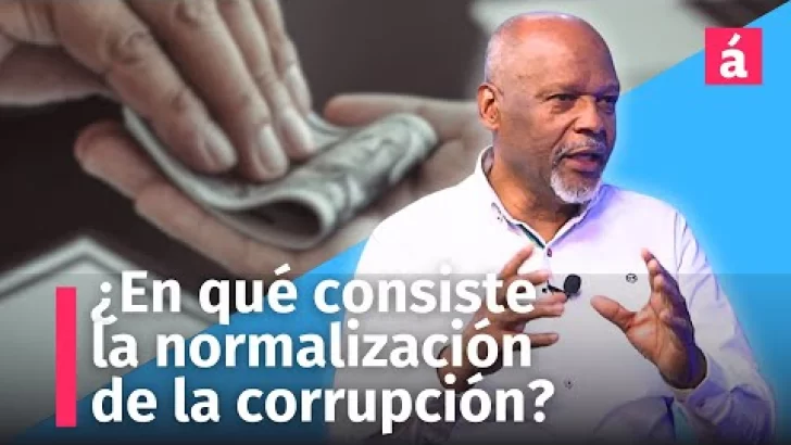 ¿En qué consiste la normativización de la corrupción?