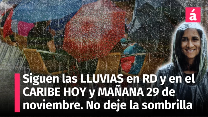 Pronóstico del tiempo: Siguen las lluvias en República Dominicana y el Caribe para hoy 28 y mañana viernes 29 de noviembre 2024