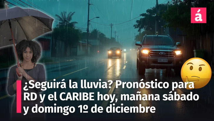 Pronóstico Meteorológico para República Dominicana y el Caribe: Vaguada e Inestabilidad Persisten del 29 de Noviembre al 1 de Diciembre de 2024