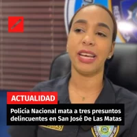 Policía Nacional mata a tres presuntos delincuentes en San José De Las Matas