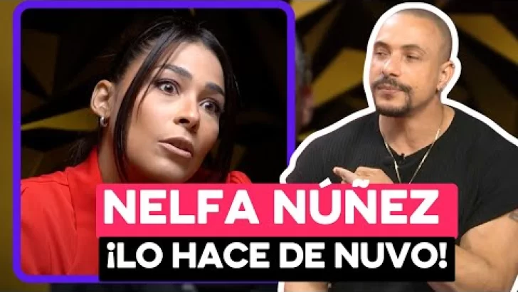 Nelfa Núñez se desahoga nuevamente con la nueva comunicación