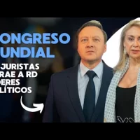 Congreso Mundial de Juristas atrae a RD líderes políticos y judiciales en mayo 2025