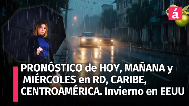 Pronóstico Meteorológico: República Dominicana, Caribe y Centroamérica hoy, mañana y el miércoles 11 Dic. 2024 + Actualización Invernal en EE.UU