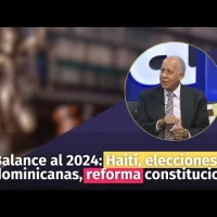 Balance al 2024: Haití, elecciones dominicanas, reforma constitucional