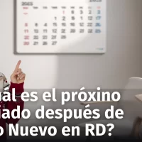 ¿Cuándo es el próximo feriado después de Año Nuevo en República Dominicana?