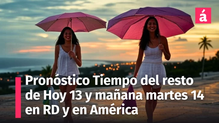 Pronóstico del Tiempo Actualizado para República Dominicana y América: Lunes 13 y Martes 14 de Enero 2025