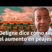 Deligne Asención detalla cómo será el aumento de los peajes en el República Dominicana