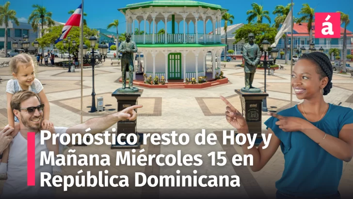 Clima en República Dominicana: Pronóstico del tiempo para el resto del día y mañana 15 de Enero de 2025. Días Soleados y Estables