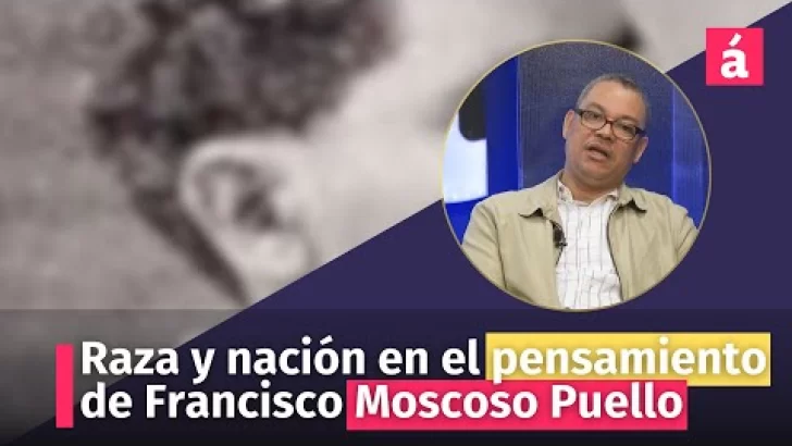 Raza y nación en el pensamiento de Francisco Moscoso Puello