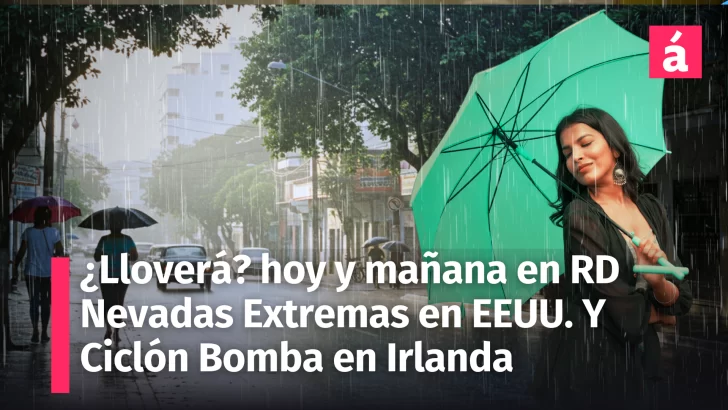 ¿Cómo será el Pronóstico del Tiempo en República Dominicana Hoy y Mañana sábado, habrán lluvias? Clima extremo en EE.UU., incendios azotan California y Éowyn golpea Irlanda con fuerza huracanada