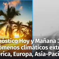 Pronóstico del tiempo Hoy Miércoles y Mañana Jueves 30 para República Dominicana y fenómenos climáticos extremos en América, Asia-Pacífico y Europa (Enero 2025)