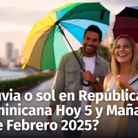 ¿Lluvias o sol? Descubre cómo estará el clima en las principales ciudades de la República Dominicana para el resto de Hoy y de Mañana 5 de Febrero, 2025