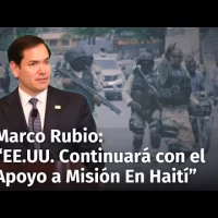 Marco Rubio: “EE.UU. continuará con el apoyo a la Misión Multinacional en Haití”