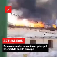 Bandas armadas incendian el principal hospital de Puerto Príncipe