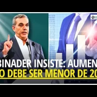Abinader insiste en que aumento de salarios no debe ser menor de 20%