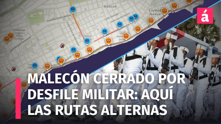 Malecón cerrado hoy 27 de Febrero por el desfile Militar como parte de los actos Conmemorativos de la Independencia Dominicana: Aquí las Rutas alternas