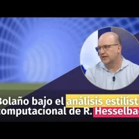 Bolaño bajo el análisis estilístico computacional de R. Hesselbach