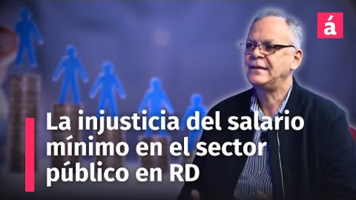 La injusticia del salario mínimo en el sector público dominicano