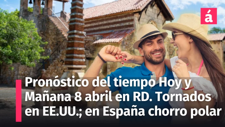 Buen tiempo dominante en RD, ¿hasta cuándo? En España incidencia del chorro polar; Tornados e inundaciones EE.UU.