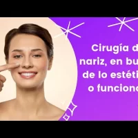 Cirugía de nariz, em busca de lo estético o funcional