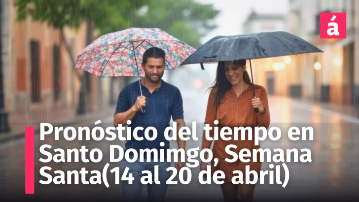 Pronóstico para Santo Domingo, del 14 al 20 de abril para Semana Santa – Entérese si lloverá y cómo estarán las temperaturas