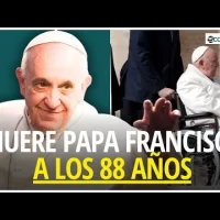 Muere el papa Francisco a los 88 años