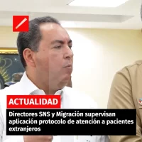 Directores SNS y Migración supervisan aplicación protocolo de atención a pacientes extranjeros